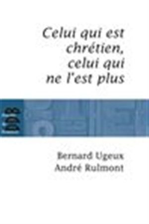 Celui qui est chrétien, celui qui ne l'est plus...