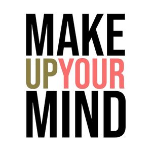 Make Up Your Mind (Single)