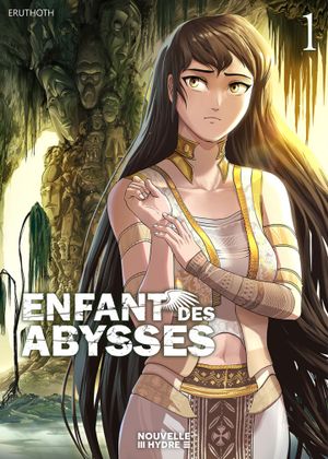 Enfant des abysses, tome 1