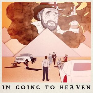 I’m Going to Heaven (Single)