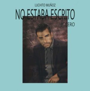 No Estaba Escrito (Bolero) (Single)
