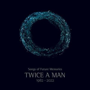 Songs Of Future Memories (1982 -2022)
