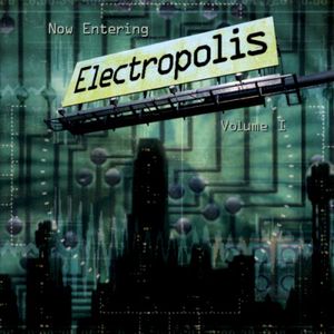 Electropolis, Volume 1