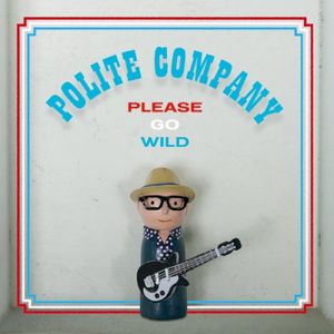 Please Go Wild
