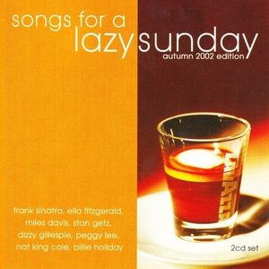 Songs for a Lazy Sunday: Autumn 2002 Edition