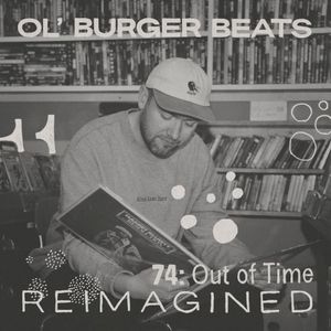 74: Out of Time (Reimagined)