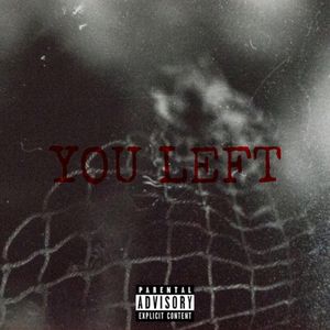 You Left (Single)