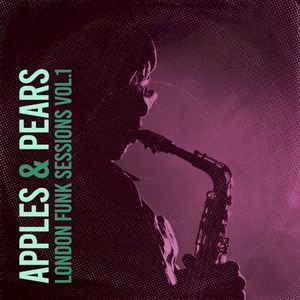 Apples & Pears – London Funk Sessions Vol.1