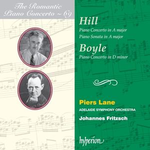 The Romantic Piano Concerto, Volume 69: Hill: Piano Concerto in A major / Piano Sonata in A major / Boyle: Piano Concerto in D m