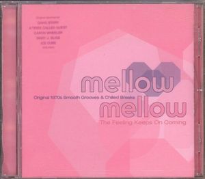 Mellow Mellow: Original 1970s Smooth Grooves & Chilled Breaks