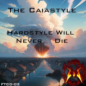 Hardstyle Will Never Die (Single)