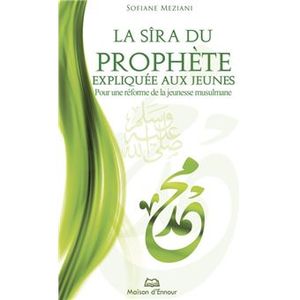La sîra du prophète expliquée aux jeunes