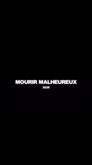 Mourir Malheureux