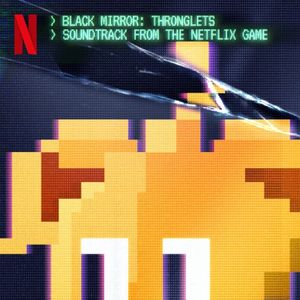 Black Mirror: Thronglets (Soundtrack from the Netflix Game) (OST)