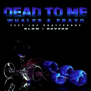 Dead To Me (Slow + Reverb) (Single)