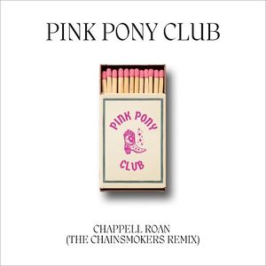 Pink Pony Club (The Chainsmokers Remix) (Single)