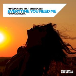 Everytime You Need Me (Single)