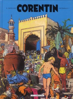 Corentin : Intégrale, tome 1