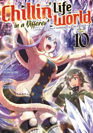 Chillin' Life in a Different World, tome 10