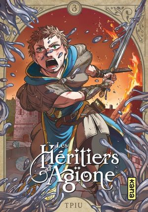 Les Héritiers d'Agïone, tome 3