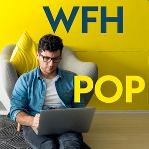 WFH Pop