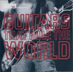 Guitars That Rule the World