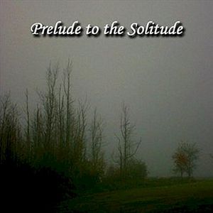 Prelude to the Solitude