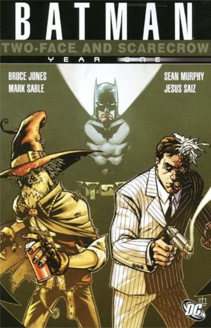 Batman: Two-Face and Scarecrow - Year One