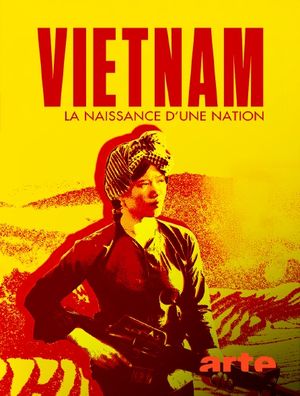 Vietnam : La naissance d’une nation
