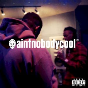 AINT NOBODY COOL (EP)
