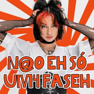 N@o Eh sÓ Um4 FaSeh