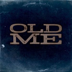 Old Me (Single)