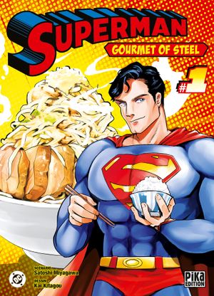Superman - Gourmet of steel, tome 1