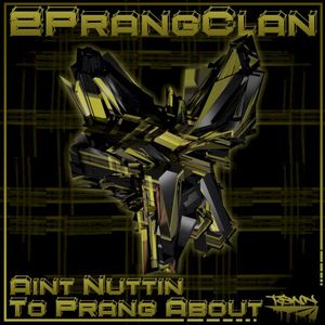 Aint Nuttin' To Prang About (EP)
