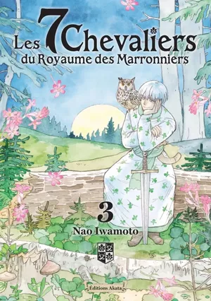 Les 7 Chevaliers du Royaume des Marronniers, tome 3