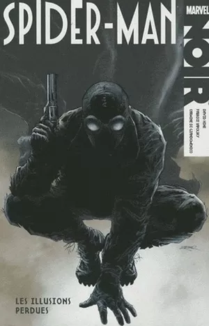Les Illusions perdues - Spider-Man Noir, tome 1