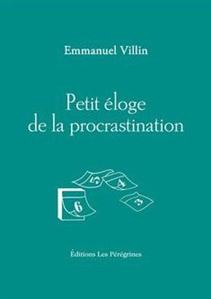Petit éloge de la procrastination