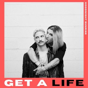GET A LIFE