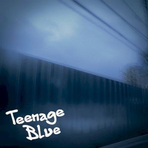 Teenage Blue (Single)