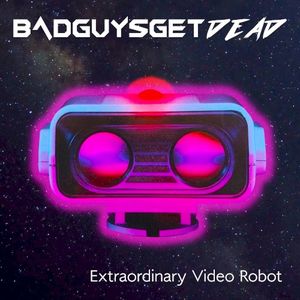 Extraordinary Video Robot (Single)