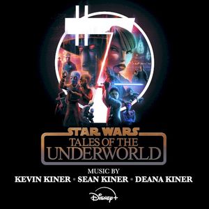 Star Wars: Tales of the Underworld: Original Soundtrack (OST)