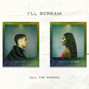 I’ll Scream (All the Words)