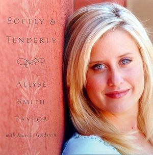 Soft and Tenderly