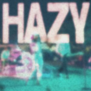 Hazy (Single)