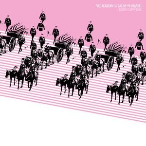 Fire Academy /// Gas Up Yr Hearse‼ Split (Single)