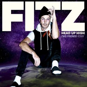 Head Up High (Two Friends remix)