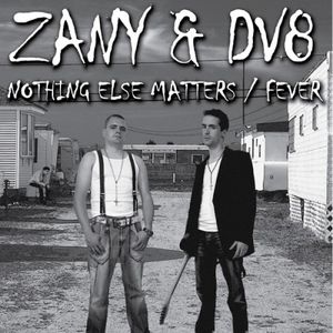 Nothing Else Matters / Fever (Single)