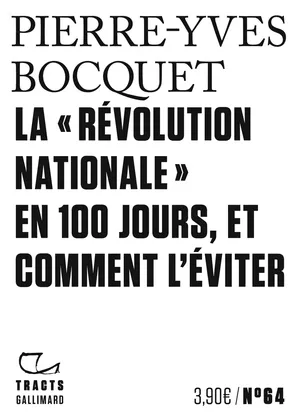 La «Révolution nationale» en 100 jours, et comment l'éviter