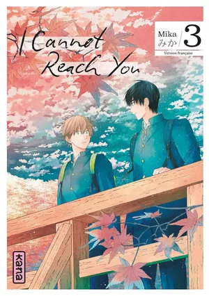I Cannot Reach You, tome 3