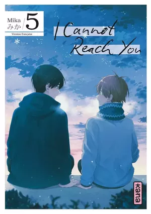 I Cannot Reach You, tome 5